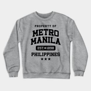 Metro Manila - Property of the Philippines Shirt Crewneck Sweatshirt